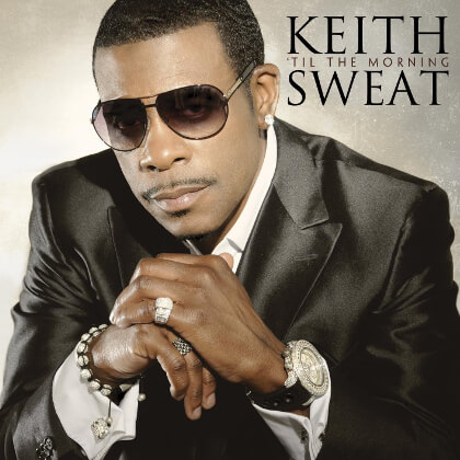 Keith Sweat 'Til the Morning'