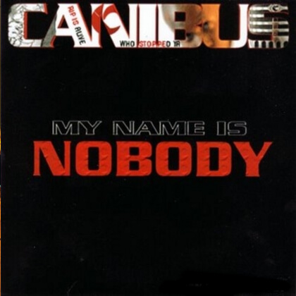 Canibus My Name Is Nobody Album